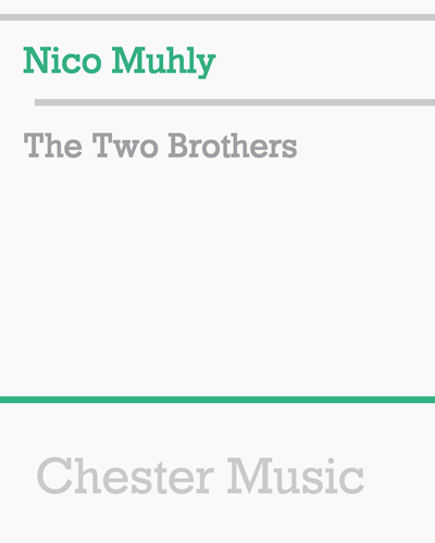 The Two Brothers — Nico Muhly