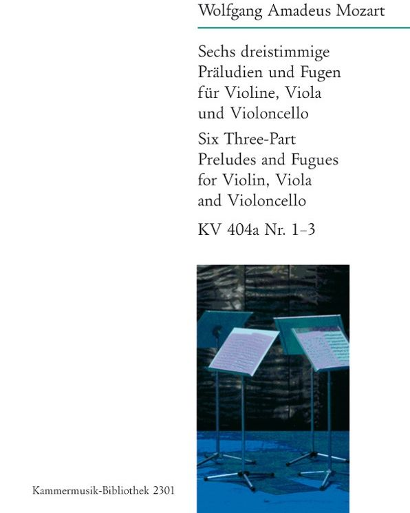 Six Three-Part Preludes and Fugues, K. 404a Nos. 1-3 — 莫扎特