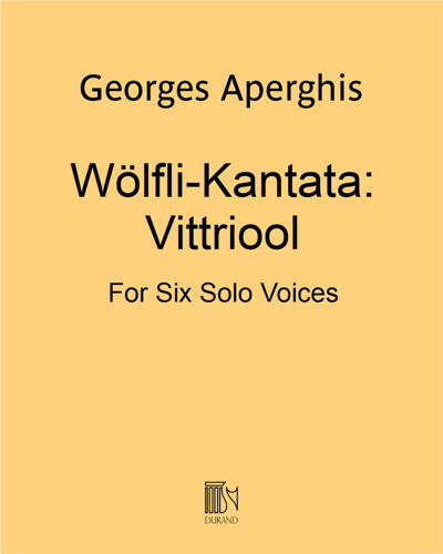 Wölfli-Kantata: Vittriool — Georges Aperghis