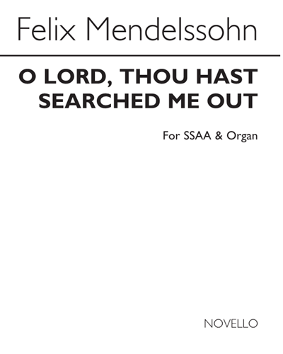 O Lord, Thou Hast Searched Me Out, op. 39 no. 3 — Felix Mendelssohn Bartholdy