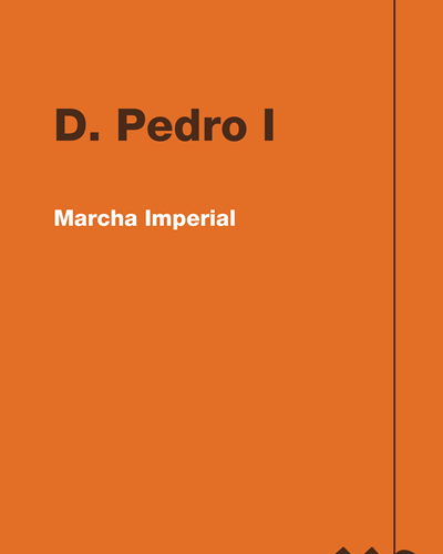 Marcha Imperial — 佩德罗一世