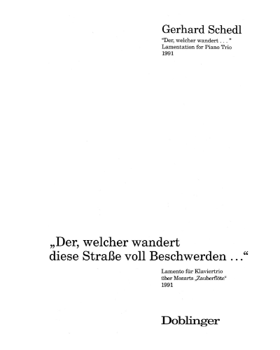 Der, welcher wandert diese Straße voll Beschwerden — Gerhard Schedl