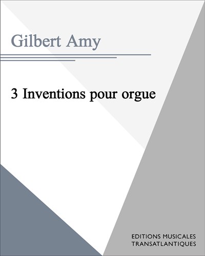 3 Inventions pour orgue — Gilbert Amy