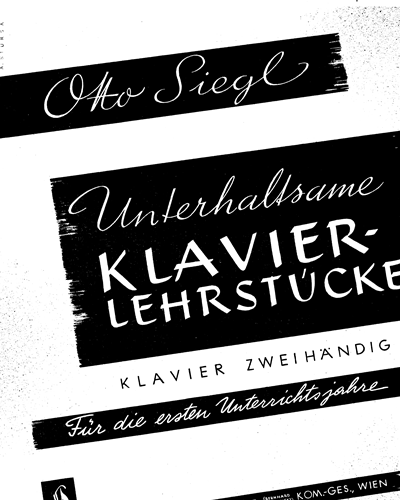 Unterhaltsame Klavier-Lehrstücke — Otto Siegl