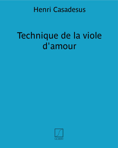 Technique de la viole d'amour — Henri Casadesus