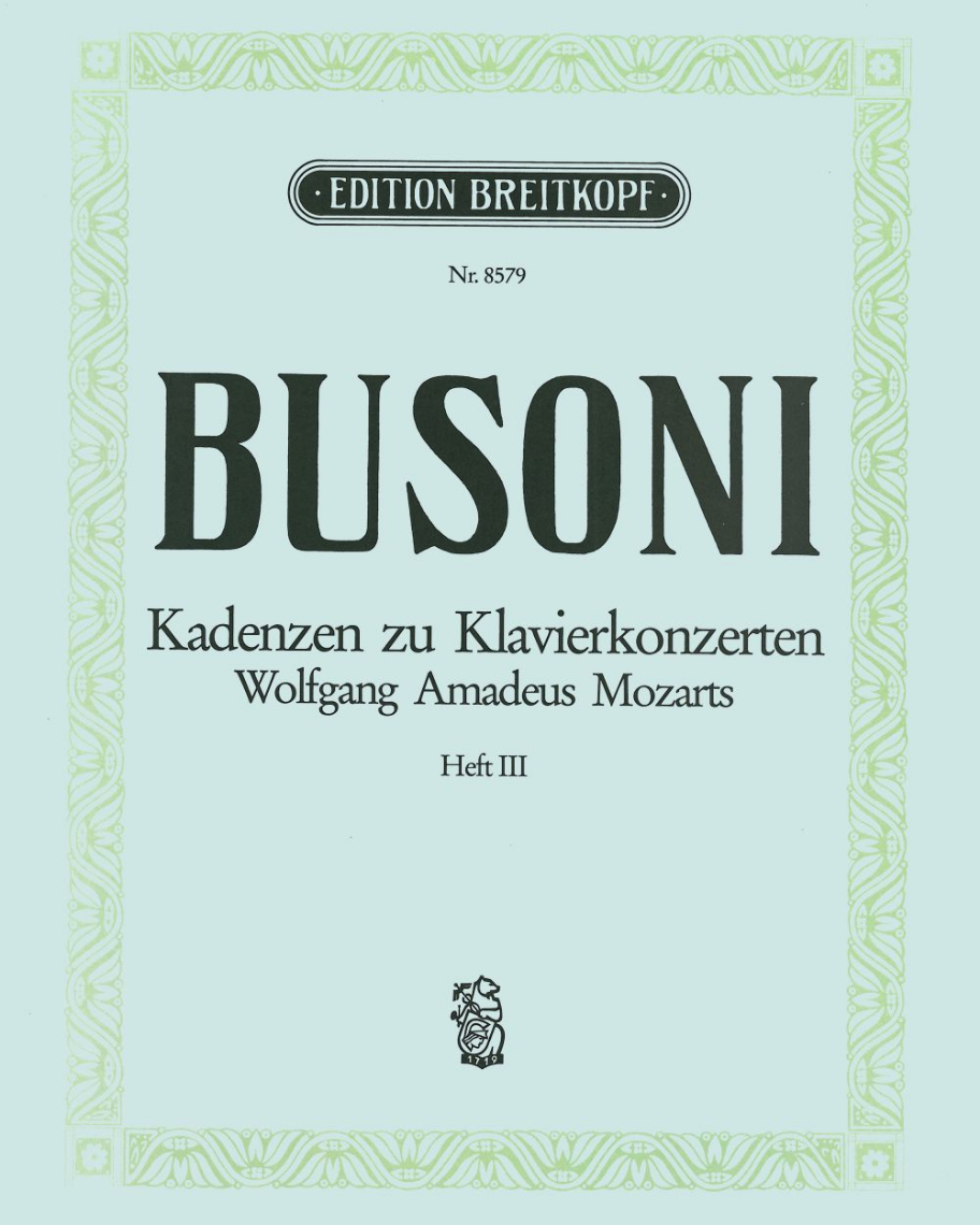 Kadenzen zu W. A. Mozarts Klavierkonzerten, Heft 3 — Ferruccio Busoni