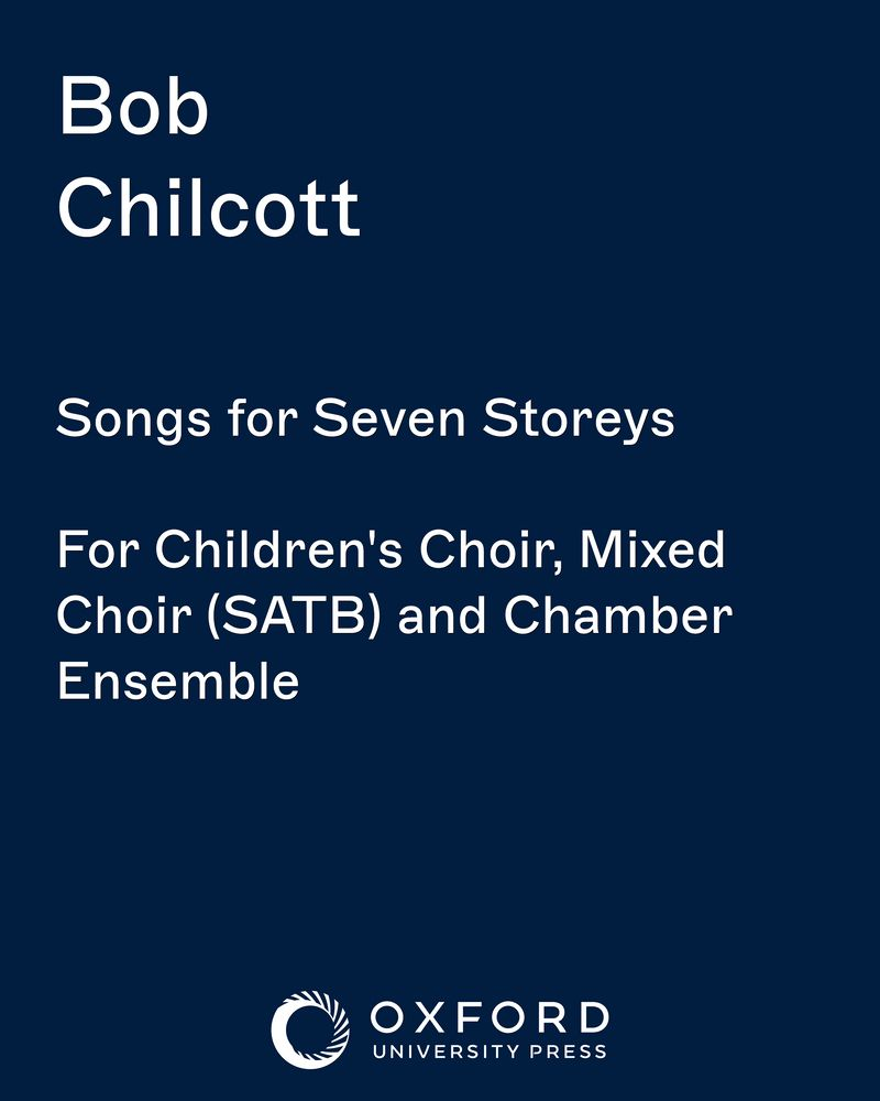 Songs for Seven Storeys — Bob Chilcott