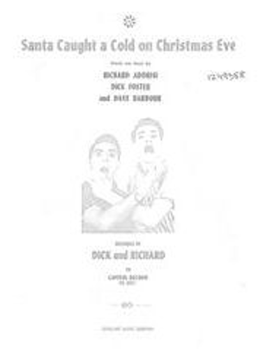 Santa Caught a Cold on Christmas Eve — Dick & Richard