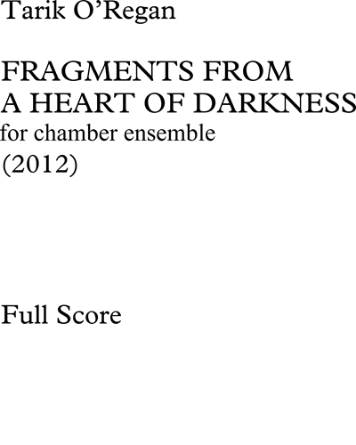 Fragments from "A Heart of Darkness" — Tarik O'Regan
