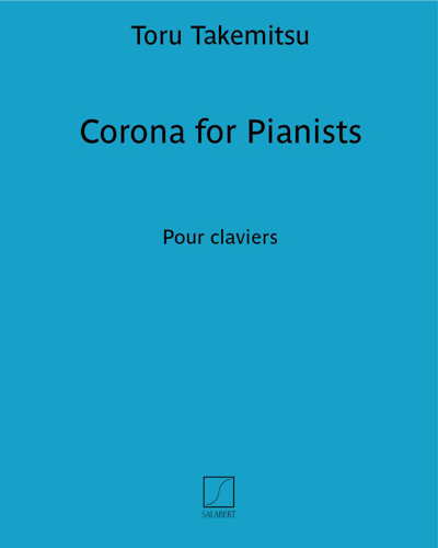 Corona for Pianist(s) — Tōru Takemitsu