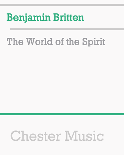The World of the Spirit — Benjamin Britten