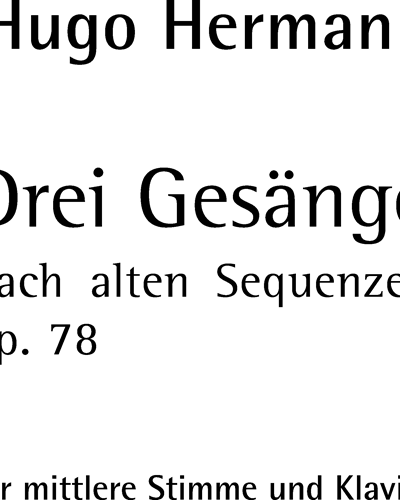 Drei Gesänge nach alten Sequenzen, op. 78 — Hugo Herrmann