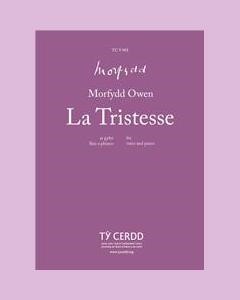 La Tristesse — Morfydd Owen
