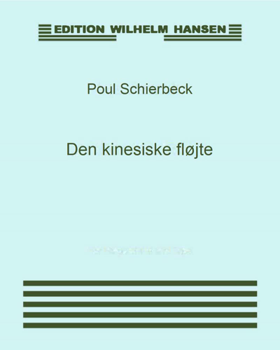 The Chinese Flute, op. 10 — Poul Schierbeck