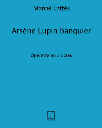 Arsène Lupin banquier — Marcel Lattès