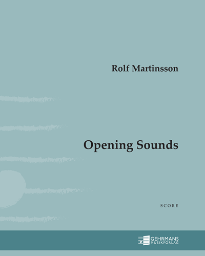 Opening Sounds — Rolf Martinsson