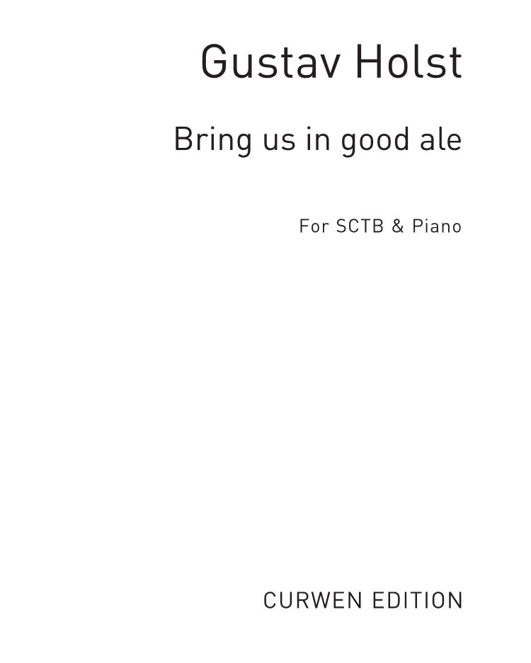 Bring us in good ale, op. 34 no. 4 — 霍尔斯特
