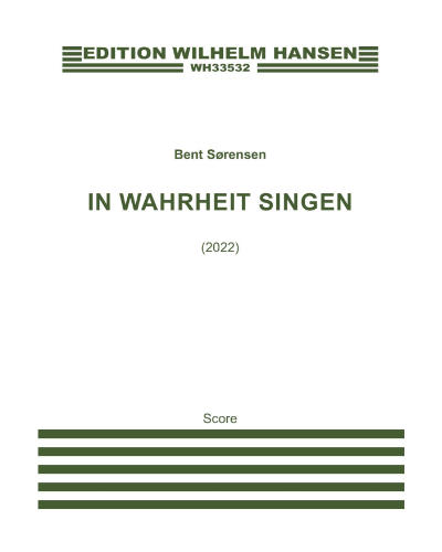 In Wahrheit Singen — Bent Sørensen