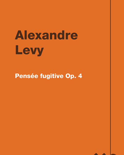 Pensée fugitive Op. 4 — Alexandre Levy