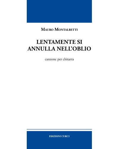 Lentamente si annulla nell’oblio — Mauro Montalbetti