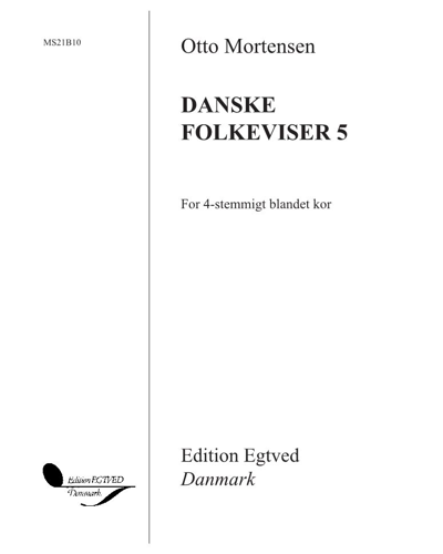 Danske folkeviser, op. 5 — Otto Mortensen
