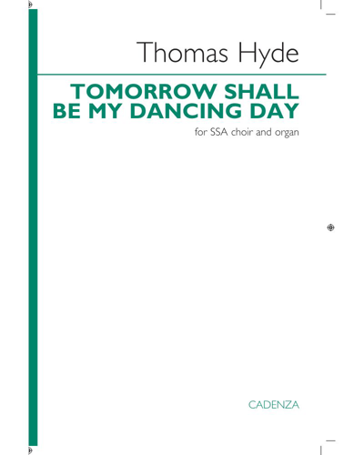 Tomorrow Shall be My Dancing Day — Thomas Hyde