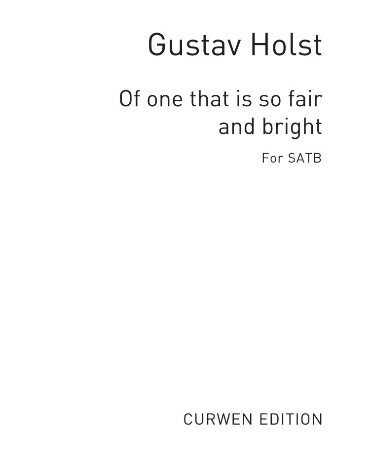 Of one that is so fair and bright — 霍尔斯特