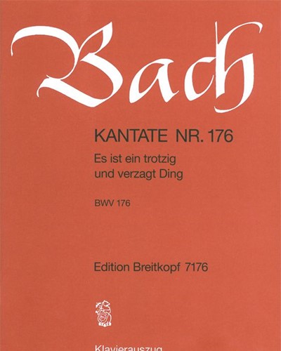 Cantata BWV 176: 'Es ist ein trotzig und verzagt Ding' — 巴赫
