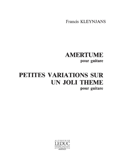 "Amertume" & "Petites variations sur un joli thème" — Francis Kleynjans