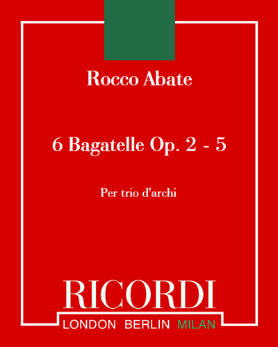 Six Bagatelles, opp. 2-5 — Rocco Abate