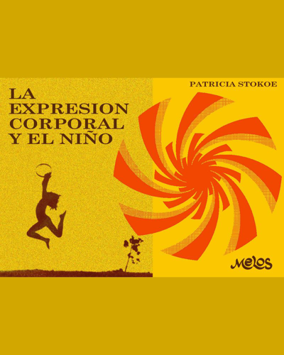 La expresión corporal y el niño — Patricia Stokoe