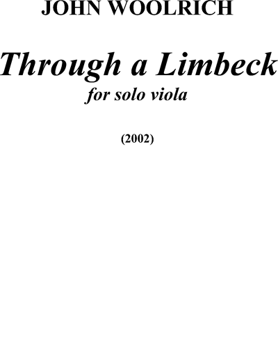Through a Limbeck — John Woolrich