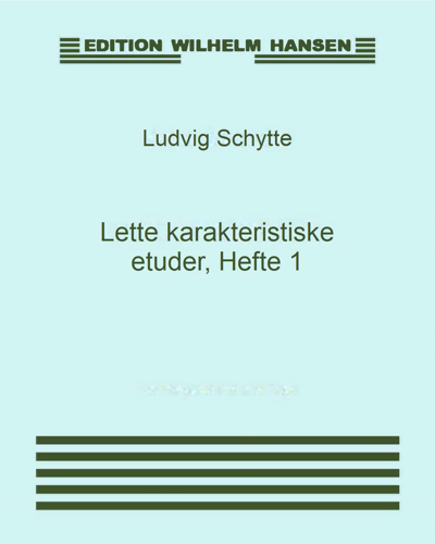 Twelve Characteristic Etudes, Book 1, op. 95 — Ludvig Schytte