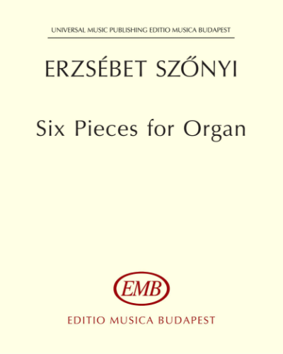 Six Pieces for Organ — Erzsébet Szőnyi