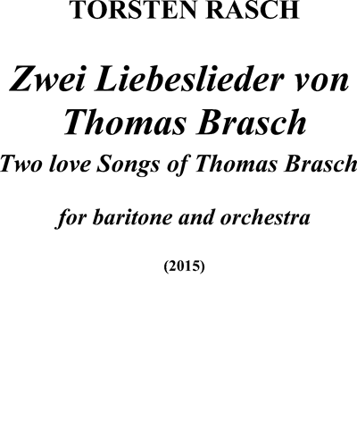 Zwei Liebeslieder von Thomas Brasch — Thomas Brasch