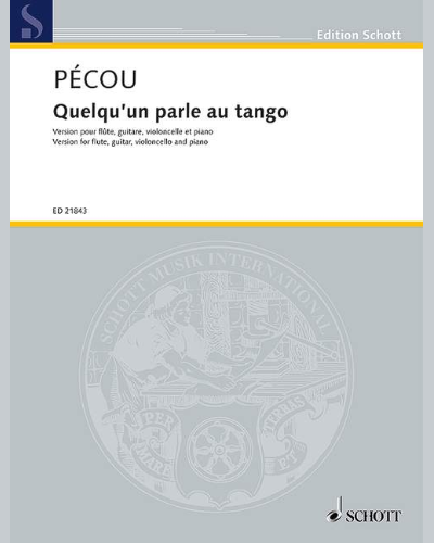 Quelqu'un parle au tango — Thierry Pécou