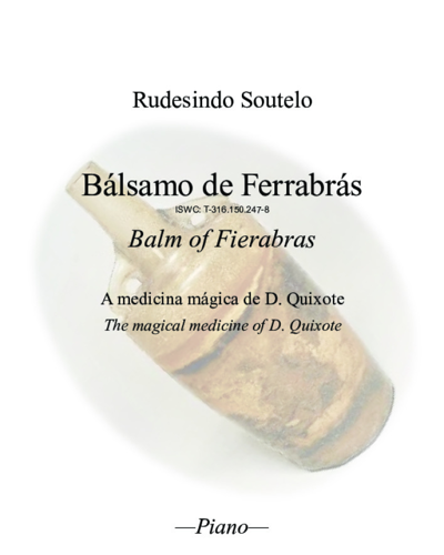 Bálsamo de Ferrabrás / Balm of Fierabras (Piano) — Rudesindo Soutelo
