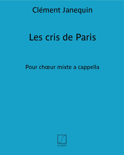 Les cris de Paris — 克莱门特·雅内坎