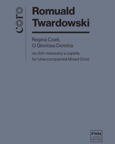 "Regina coeli" & "O gloriosa Domina" — Romuald Twardowski