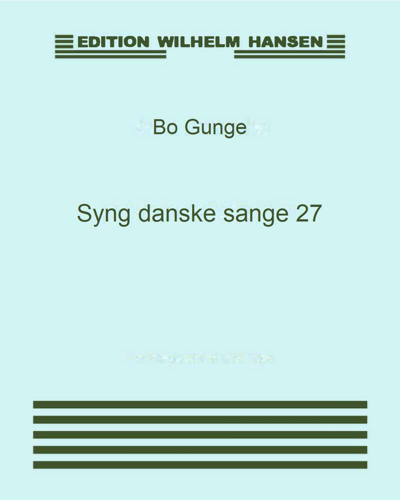 Syng danske sange 27 — Bo Gunge