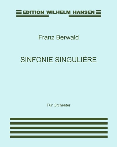 Sinfonie Singulière — Franz Berwald