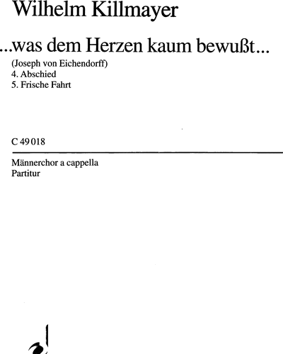 ... was dem Herzen kaum bewusst ... — Wilhelm Killmayer