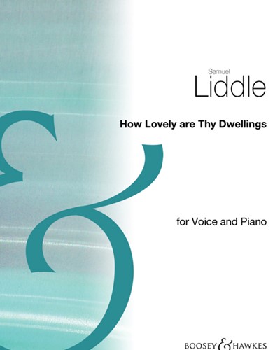 How lovely are thy Dwellings (in C) — Samuel Liddle