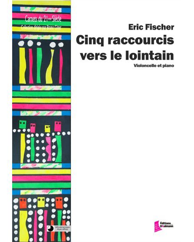 Cinq raccourcis vers le lointain — Eric Fischer