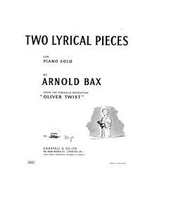 Two Lyrical Pieces (from the Cineguild Production 'Oliver Twist') — Arnold Bax