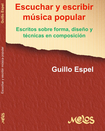 Escuchar y escribir música popular — Guillo Espel