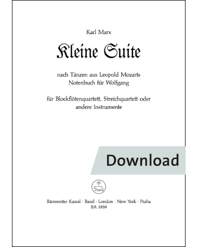 Kleine Suite nach Tänzen aus Leopold Mozarts Notenbuch für Wolfgang für Blockflötenquartett, Streichquartett oder andere Instrumente — Karl Marx
