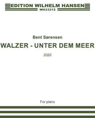 Walzer - Unter Dem Meer — Bent Sørensen