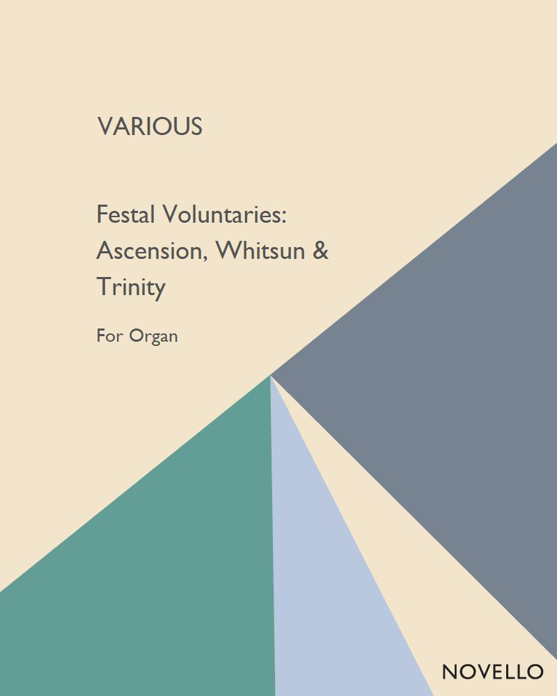 Festal Voluntaries: Ascension, Whitsun and Trinity — 合集