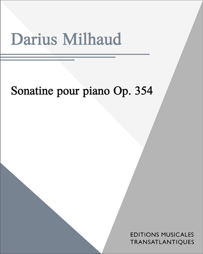 Sonatine for Piano, op. 354 — 米约